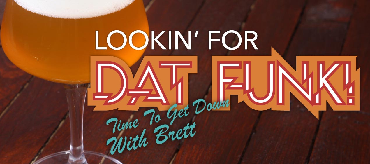 Lookin’ For Dat Funk?Time To Get Down With Brett