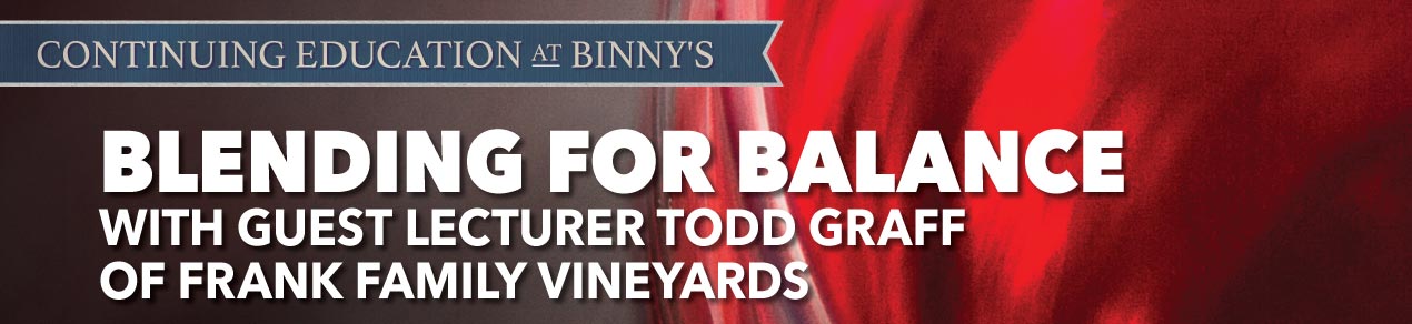 Blending for Balance with guest lecturer Todd Graff of Frank Family Vineyards