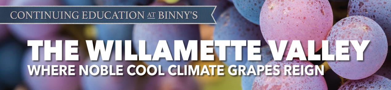 The Willamette Valley: Where Noble Cool Climate Grapes Reign