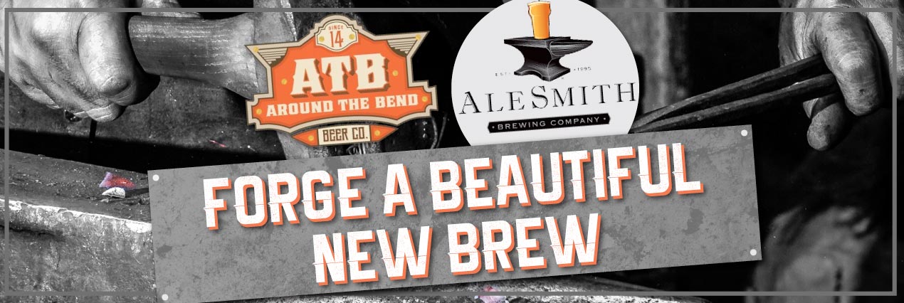 Around The Bend and AleSmithForge A Beautiful New Brew